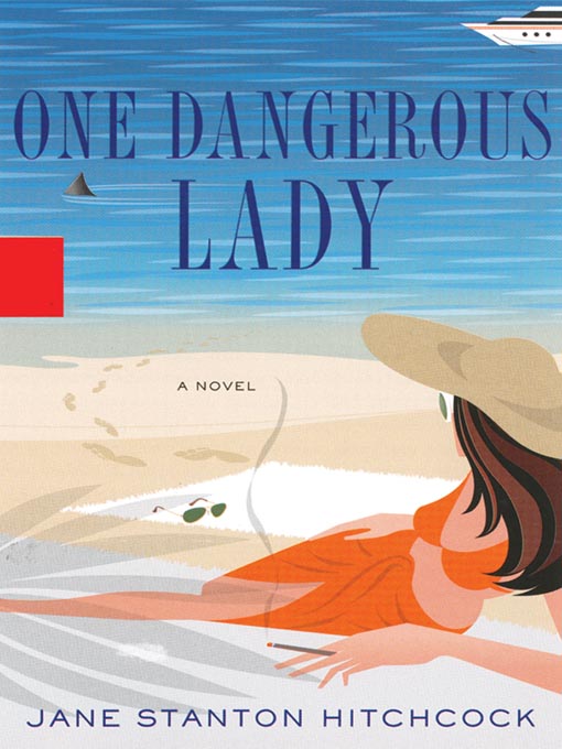 Title details for One Dangerous Lady by Jane Stanton Hitchcock - Wait list